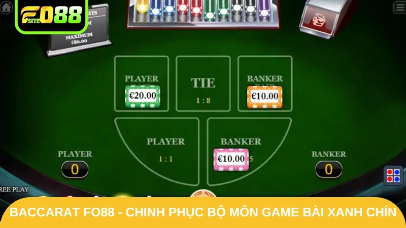 Baccarat Fo88 - Chinh Phục Bộ Môn Game Bài Xanh Chín