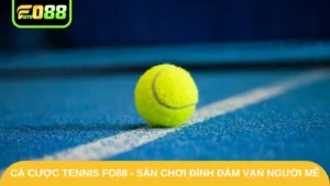 Cá Cược Tennis Fo88 - Sân Chơi Đình Đám Vạn Người Mê