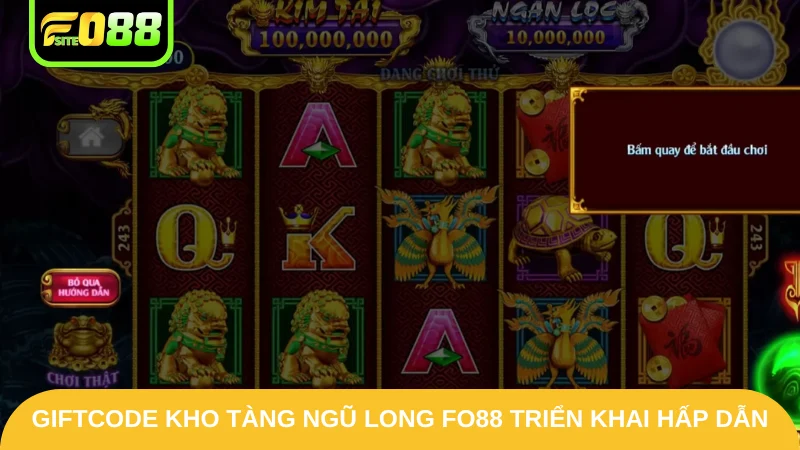 Giftcode Kho tàng ngũ long Fo88 triển khai hấp dẫn