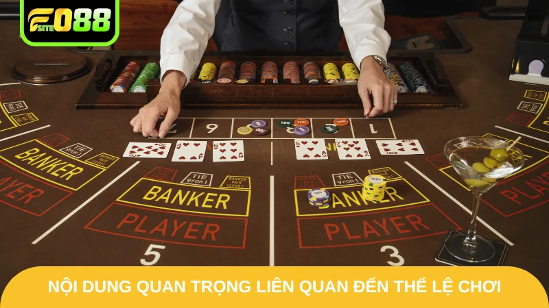 Nội dung quan trọng liên quan đến thể lệ chơi