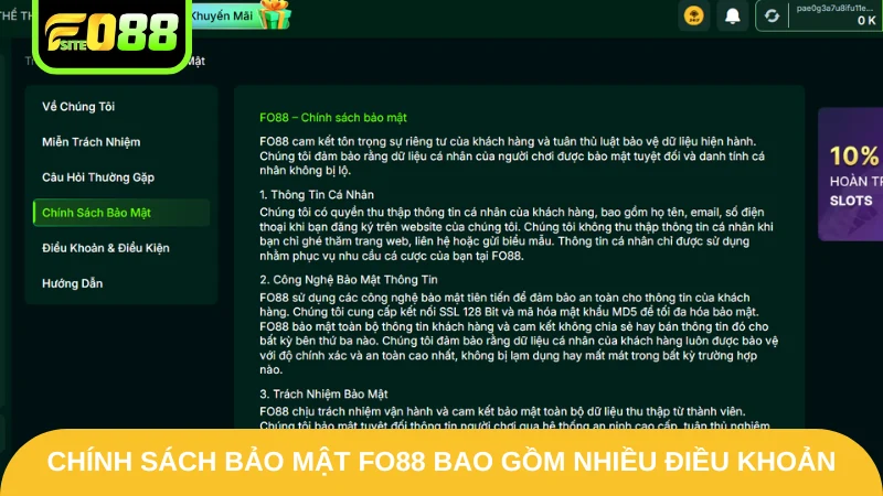 Chính Sách Bảo Mật Fo88 - Nâng Cao An Toàn Cho Khách Hàng 1 Chính sách bảo mật Fo88 bao gồm nhiều điều khoản